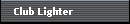 Club Lighter
