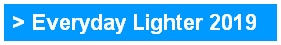 > Everyday Lighter 2019